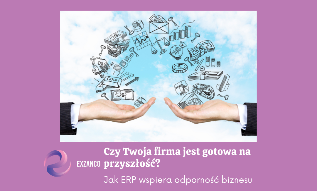 Jak ERP wspiera odporność biznesu