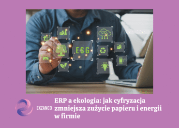 🌱 ERP a ekologia: jak cyfryzacja zmniejsza zużycie papieru i energii w firmie