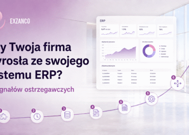Czy Twoja firma wyrosła ze swojego systemu ERP? 7 sygnałów ostrzegawczych
